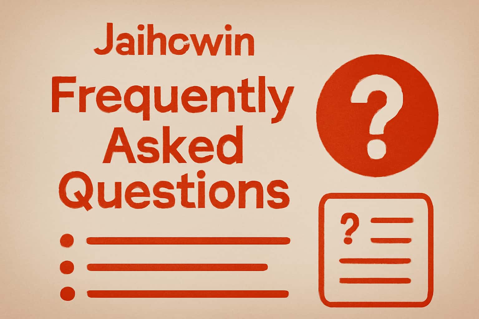 Informational scene for Jaihowin Frequently Asked Questions